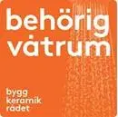 Behörig våtrum, Byggkeramikrådet